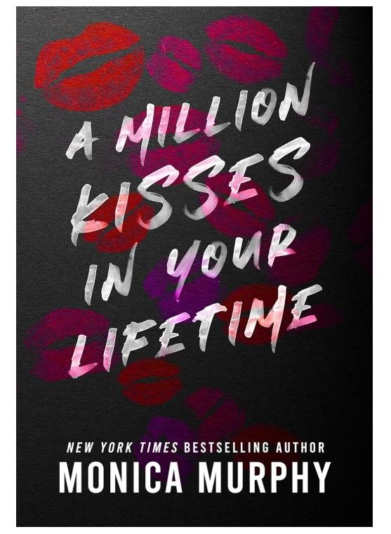 Monica Murphy A Million Kisses In Your Lifetime